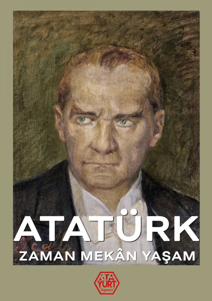 Atatürk Zaman, Mekân, Yaşam - Kolektif
