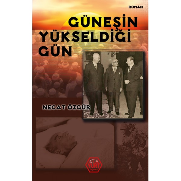 Güneşin Yükseldiği Gün