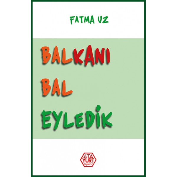 Balkanı Bal Eyledik